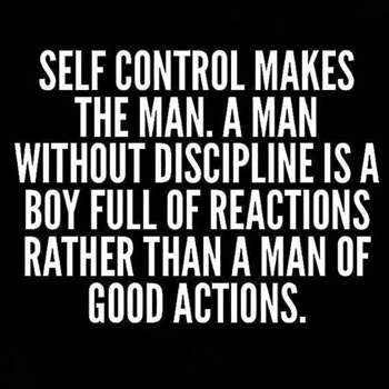 Self Control Makes the Man