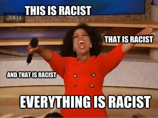 Oprah claiming everything is racist