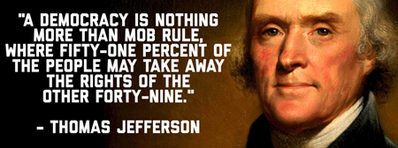 Thomas Jefferson democracy is mob rule